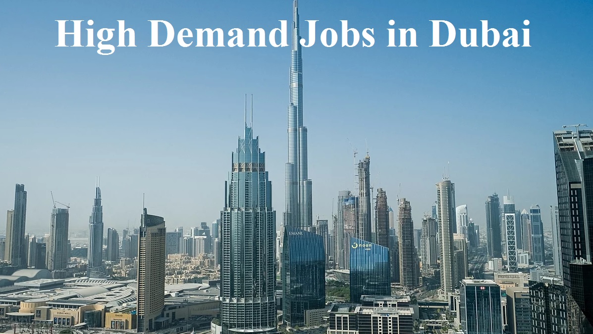 High Demand Jobs in Dubai