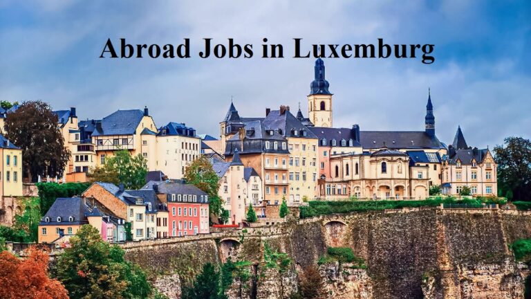 Abroad Jobs in Luxemburg