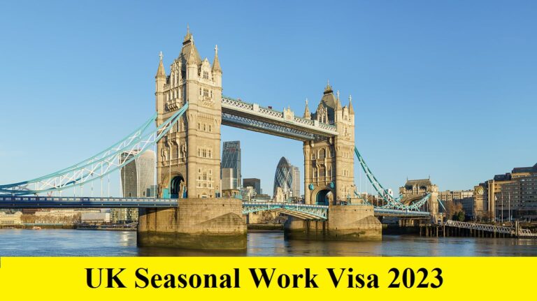 UK Seasonal Work Visa 2023